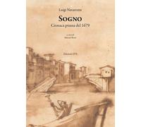 Sogno. Cronaca pisana del 1679 - [Edizioni ETS]