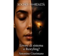 Sogno della Realtà: Errore di Sistema o Restyling?
