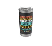 Sogno di incontrare i loro scienziati preferiti Insegno il mio Bicchiere termico in acciaio inox doppia parete
