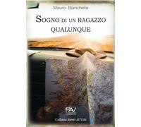 Sogno di un ragazzo qualunque. - [Pav Edizioni]