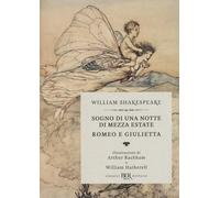 Sogno di una notte di mezza estate-Romeo e Giulietta - Shakespeare William