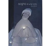 Sogno di una notte.... Ediz. a colori