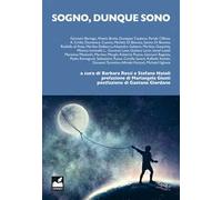 Sogno, dunque sono