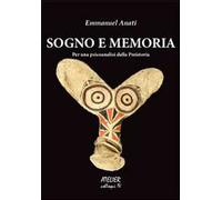 Sogno e memoria. Per una psicoanalisi della preistoria. Ediz. italiana e francese