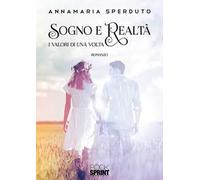 Sogno e realtà. I valori di una volta