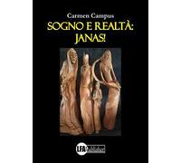 Sogno e realtà: janas!