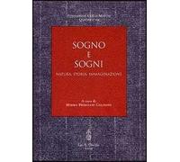 Sogno e sogni. Natura, storia, immaginazione