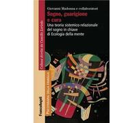 Sogno, guarigione e cura. Una teoria sistemico-relazionale del sogno in chiave di ecologia della mente