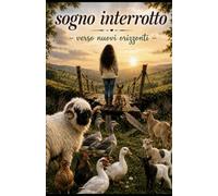 Sogno interrotto: Verso nuovi orizzonti