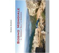 Sogno mondiale. Il mondiale rally in Sardegna. Con DVD