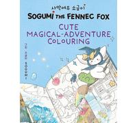 Sogumi the Fennec Fox: Cute Magical-Adventure Colouring: Book 2