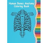 Sohag Kazi Human Bones Anatomy Coloring Book (Tascabile)
