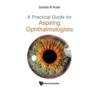 Sohaib R Rufai (Great Ormond Stree Practical Guide For Aspiring Opht (Tascabile)