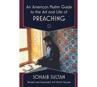 Sohaib Sultan An American Muslim Guide to the Art and Life of Preach (Tascabile)