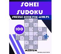 Sohei Sudoku Book for Adults Medium (100 Puzzles): 100 Medium Sohei Sudoku Puzzles - Unique Multi-Grid Logic for Smart Solvers!