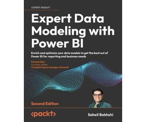Soheil Bakhshi Enrico Deusebio Expert Data Modeling with Power BI (Tascabile)