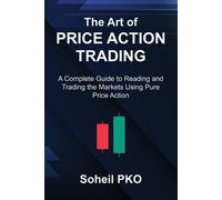 Soheil Pko The Art of Price Action Trading (Tascabile)