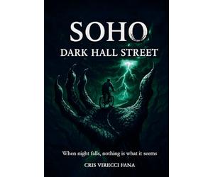 Soho Dark Hall Street: Book One of the Dark Hall Trilogy (YA Sci-Fi Mystery)