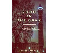 Soho In The Dark - 2nd Edition - Petrou Dassos