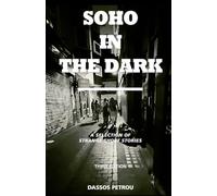 Soho in the Dark - 3rd Edition