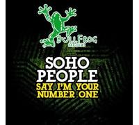 Soho People - Say I'm Your Number One