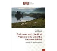 Sohounou-M Environnement, Santé Et Production Du Ciment À Cotonou (B (Tascabile)