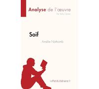 Soif d'Amélie Nothomb (Analyse de l'œuvre): Résumé complet et analyse détaillée de l'oeuvre