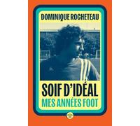Soif d'idéal - Mes années foot
