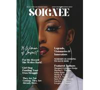 SOIGNÉE Lifestyle Publications - Legends, Visionaries and Innovators: Black Women's History Month Tribute