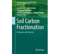 Soil Carbon Fractionation: Techniques and Protocols