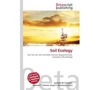 Soil Ecology: Soil, Soil Life, Soil Food Web, Porosity, Biogeochemistry, Ecosystem, Microbiology