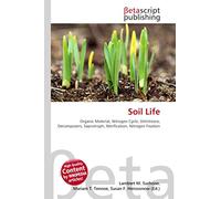 Soil Life: Organic Material, Nitrogen Cycle, Detritivore, Decomposers, Saprotroph, Nitrification, Nitrogen Fixation