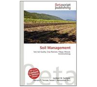 Soil Management: Soil, Soil Quality, Crop Rotation, Tillage, Mineral, Geomorphology