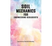 Soil Mechanics for Engineering Geologists