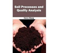 Soil Processes and Quality Analysis (Copertina rigida)