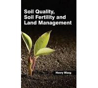 Soil Quality, Soil Fertility and Land Management (Copertina rigida)