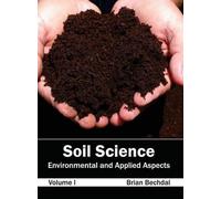 Soil Science: Environmental and Applied Aspects (Volume I) (Copertina rigida)