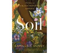 Camille T Dungy Soil (Copertina rigida)