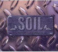 Soil - Throttle Junkies (Remastered Incl.3 Bonustracks)