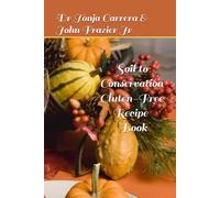 Soil to Conservation Gluten-Free Recipe Book