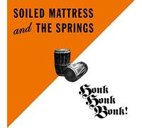 Honk Honk Bonk - Soiled Mattress & the Springs (Audio cd)