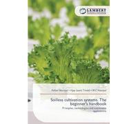 Soilless cultivation systems. The beginner's handbook