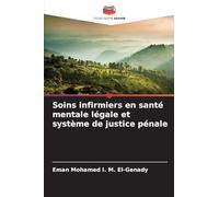 Soins infirmiers en santé mentale légale et système de justice pénale