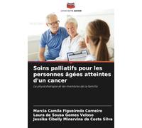 Soins palliatifs pour les personnes âgées atteintes d'un cancer: La physiothérapie et les membres de la famille