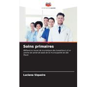 Soins primaires: Réflexions issues de la pratique des travailleurs d'un centre de santé de base de la municipalité de São Paulo