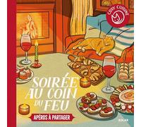 Soirée au coin du feu: Apéros à partager