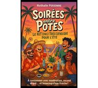 Soirées entre Potes - Le Kit (pas) Très Catholique pour l’Été: À consommer avec modération, second degré… et beaucoup d’eau fraîche !