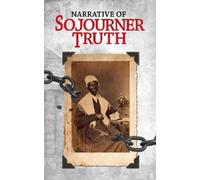 Sojourer Truth Narrative of Sojourner Truth (Tascabile)