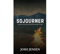 Sojourner: A High Country Frontier Short Story