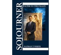 SOJOURNER: Pauper to the Palace - Angels Unaware Saga Book One